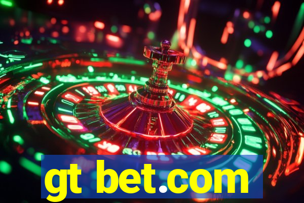 gt bet.com